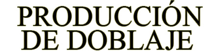 Producción de doblaje